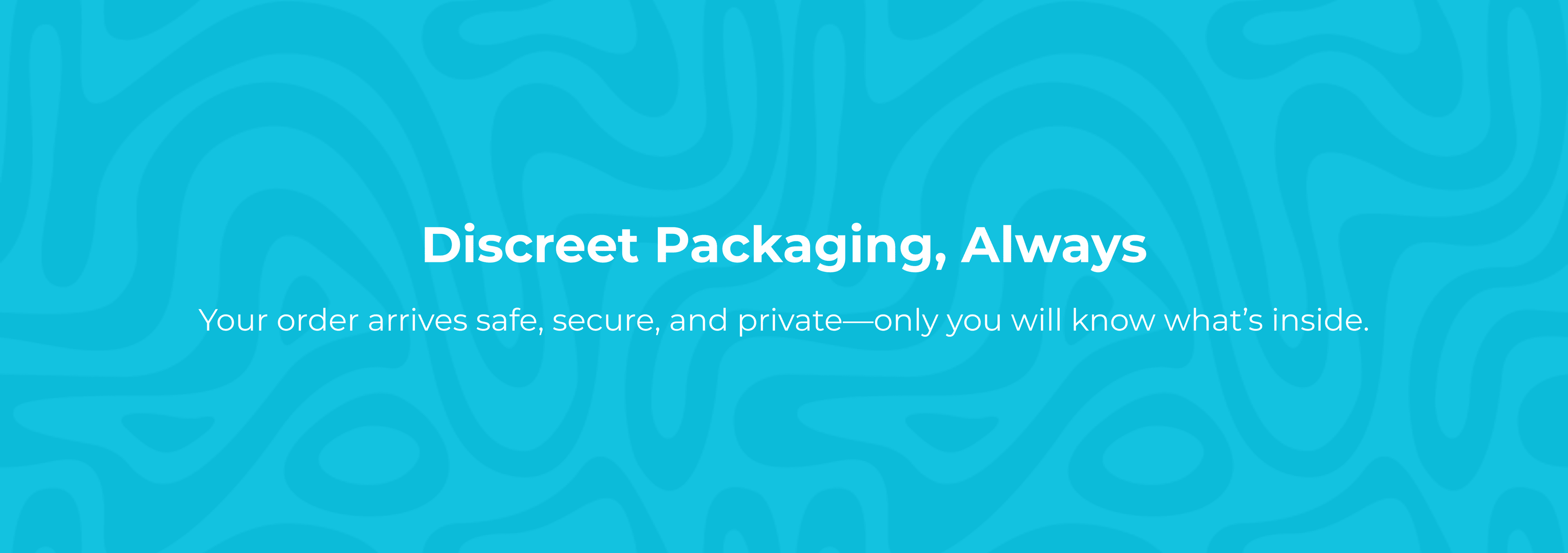 Blue background with text about discreet packaging